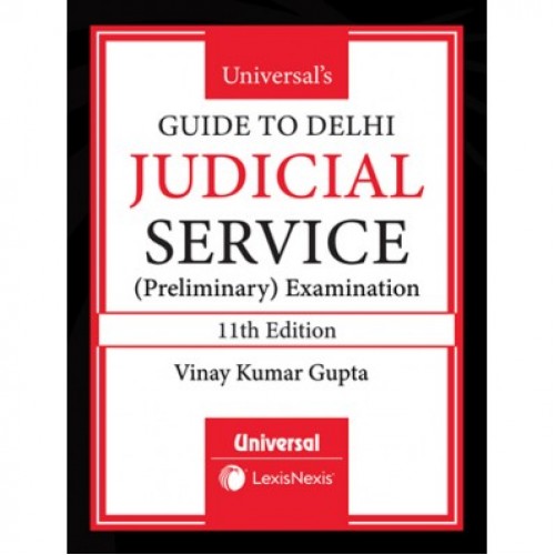 Universal's Guide to Delhi Judicial Service Preliminary Examination by Vinay Kumar Gupta | JMFC 2020